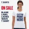 On sale Blank Label ladies Wave custom T-shirt printing in Australia