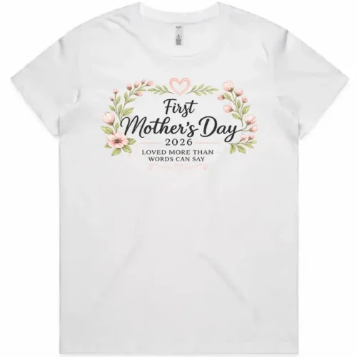 Lay flat view of the white First Mother’s Day ladies t-shirt