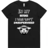 Front view of the black In My Defense I Was Left Unsupervised ladies t-shirt