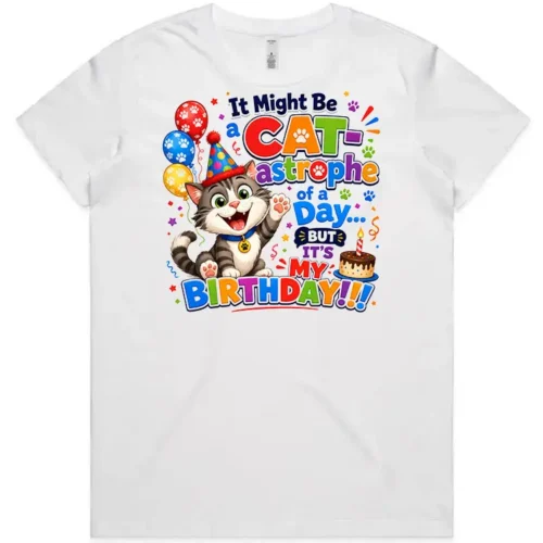Cat-astrophe Birthday ladies white t-shirt lay flat with funny cat birthday design on front