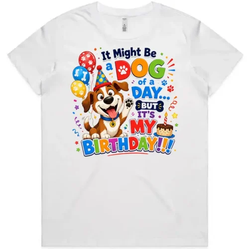 Dog Day Birthday ladies white t-shirt lay flat with funny dog birthday design on front
