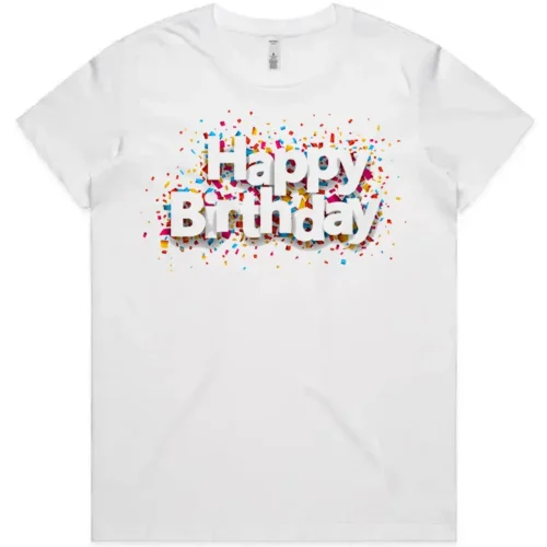 Happy Birthday ladies t-shirt in white shown lay flat with front design